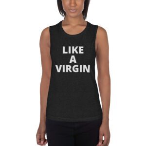 LIKE A VIRGIN Women's Shirt