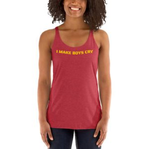 I MAKE BOYS CRY Tank Top