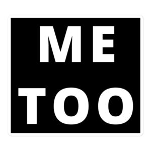 ME TOO sticker #MeToo movement