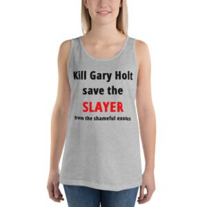 Kill Gary Holt, save the Slayer from the shameful exodus Unisex Tank Top
