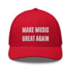 MAKE MUSIC GREAT AGAIN Trucker Cap