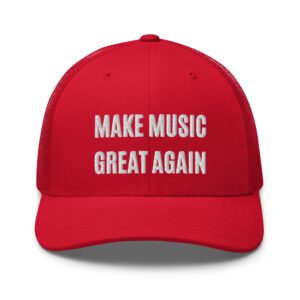 MAKE MUSIC GREAT AGAIN Trucker Cap