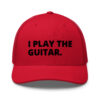 I PLAY THE GUITAR hat (embroidered)