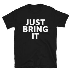 The Rock JUST BRING IT T-Shirt