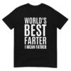 World’s Best Farter I Mean Father T-Shirt
