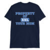 Funny Athletic "Property of Your Mom" T-Shirt