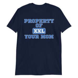 Funny Athletic "Property of Your Mom" T-Shirt
