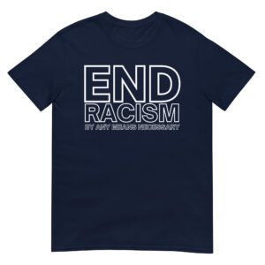 END RACISM By Any Means Necessary T-Shirt