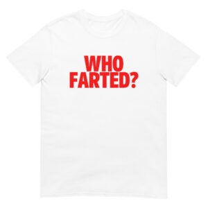 Booger WHO FARTED T-Shirt