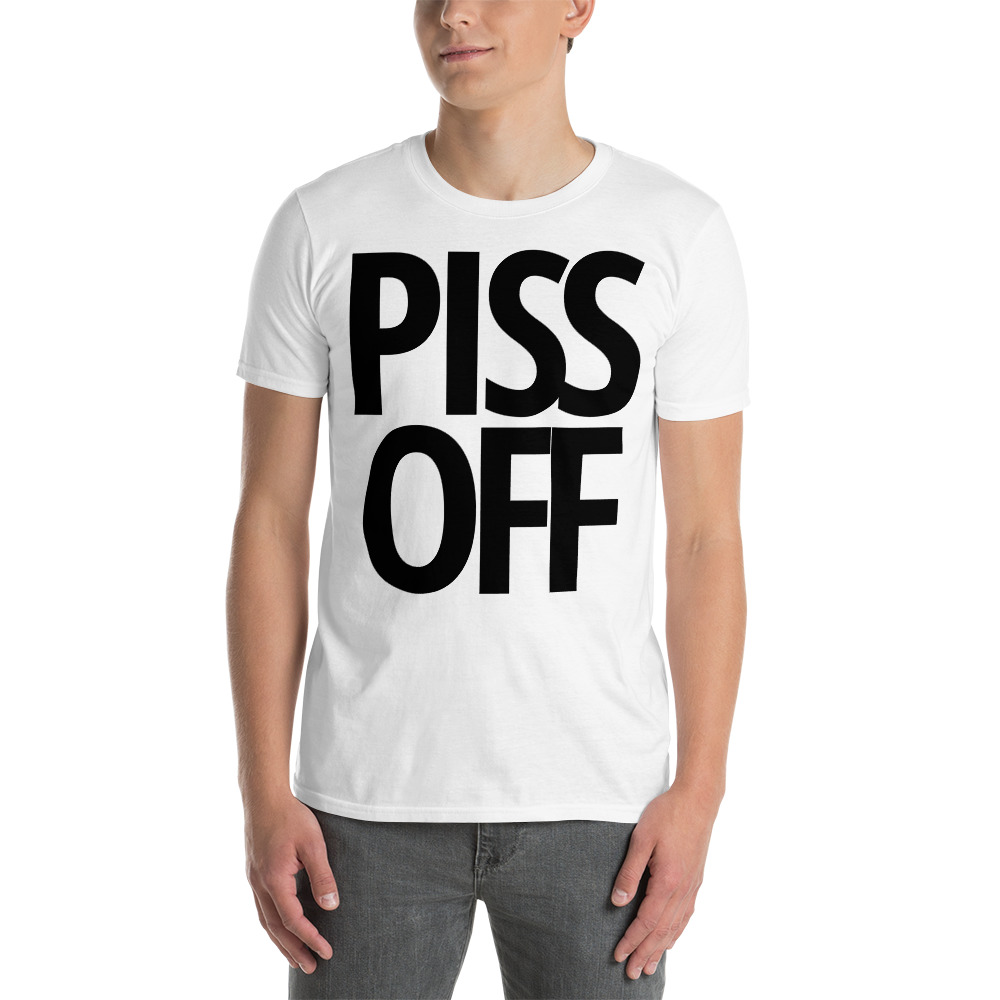 PISS OFF T-Shirt - Image 4