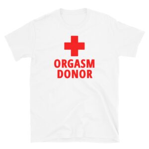 ORGASM DONOR red cross T-Shirt