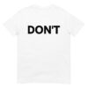 David Rose Schitts Creek DON’T T-Shirt