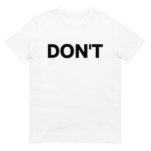David Rose Schitts Creek DON’T T-Shirt