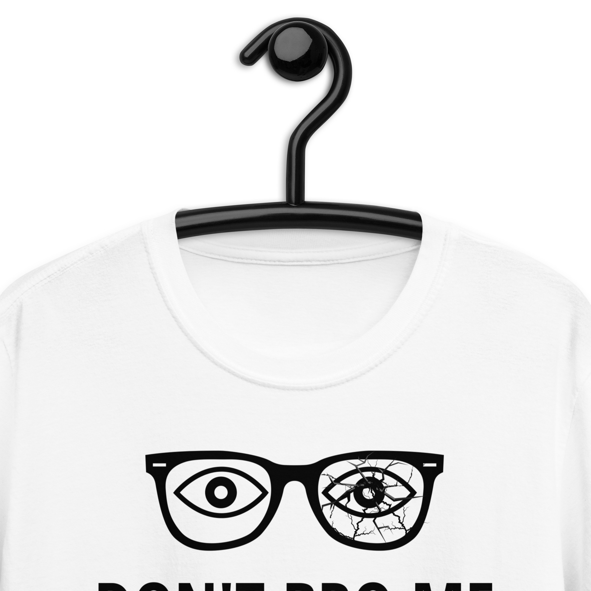Don't Bro Me If You Don't Know Me, Broken Glasses T-Shirt - Image 8