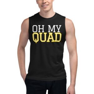Oh My QUAD Muscle Shirt