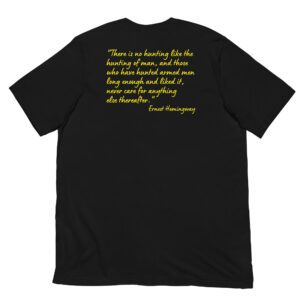 Alternative view of There is no hunting like the hunting of man and... t-shirt
