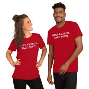 MAKE AMERICA RAGE AGAIN t-shirt