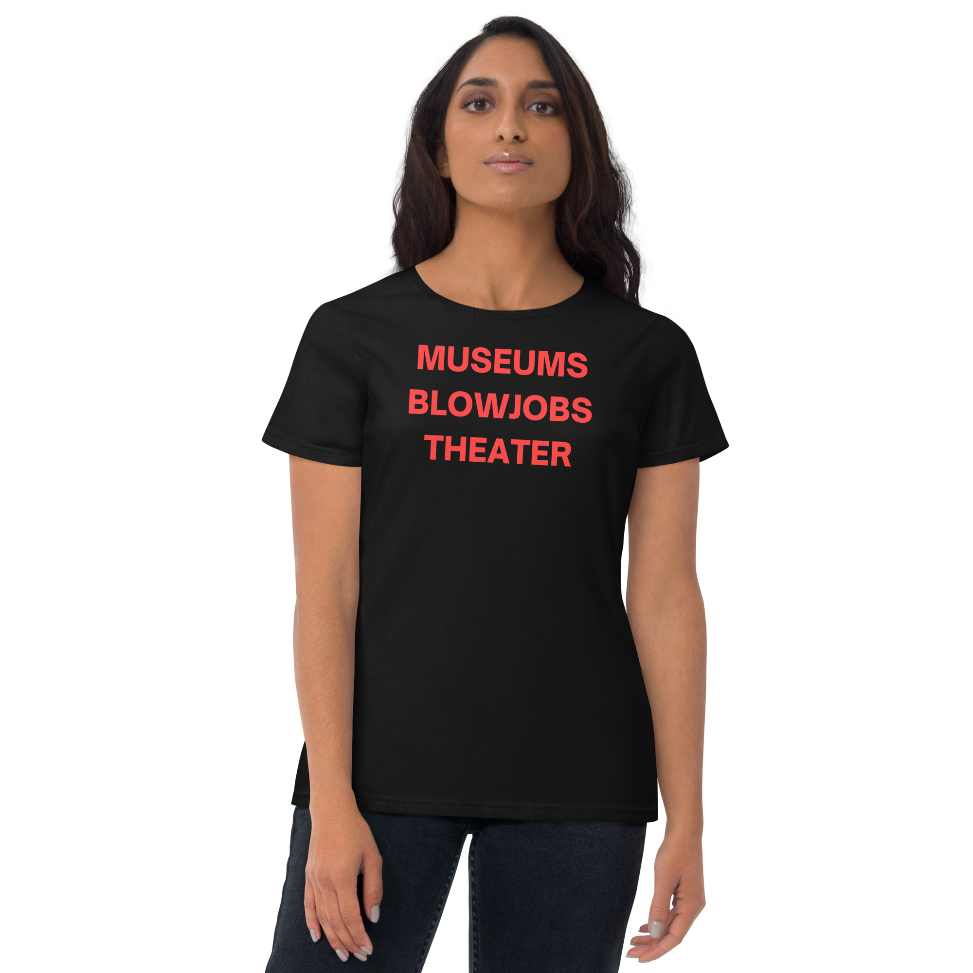 MUSEUMS BLOWJOBS THEATER Women's t-shirt - Image 2