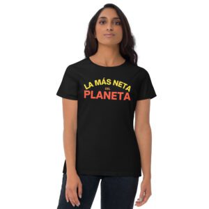 La Mas Neta del Planeta T-Shirt