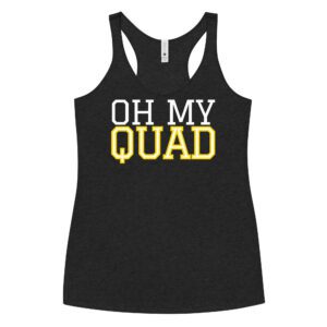 Oh My QUAD Women's Racerback Tank