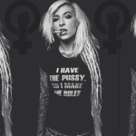 I Have The Pussy So I Make The Rules T-Shirt edgy inked independent woman. PYGear.com