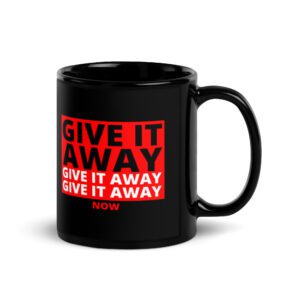 GIVE IT AWAY NOW | RHCP Coffee Mug
