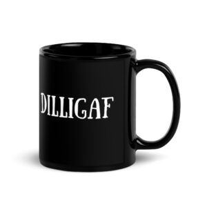 DILLIGAF Black Coffee Mug