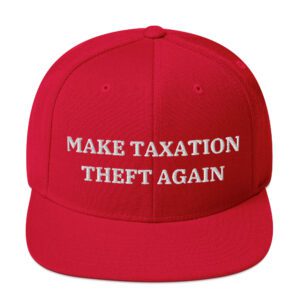 Alternative view of Make Taxation Theft Again Flat Brim Hat (Embroidered)