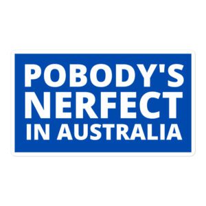 The Simpsons POBODY’S NERFECT In Australia Sticker