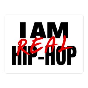 I Am Real Hip Hop (Black & Red version) Sticker