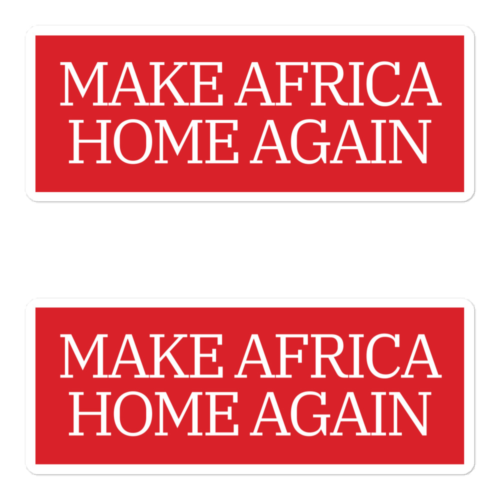 MAKE AFRICA HOME AGAIN Sticker Pack