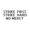 Cobra Kai STRIKE FIRST STRIKE HARD NO MERCY Sticker