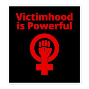 Victimhood is Powerful sticker | Feminist Fist