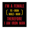 I Am Female (Fe = Iron Male = Man) Therefore I Am Iron Man sticker