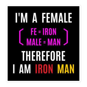 Female Iron Man sticker (Fe = Iron; Male = Man)