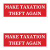 MAKE TAXATION THEFT AGAIN Sticker Pack