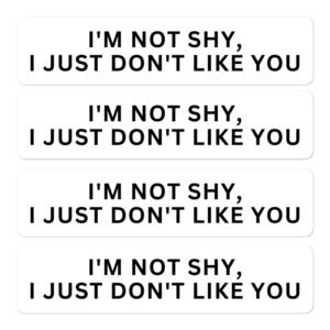 I’m Not Shy I Just Don’t Like You Sticker Pack
