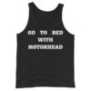 GO TO BED WITH MOTORHEAD Tank Top