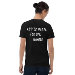 Rotten Metal For Evil Banger metalhead hesher T-Shirt (BACK)