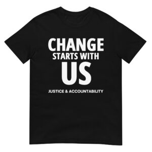 CHANGE Starts With US T-Shirt