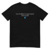 Elon Musk Your Feedback Is Appreciated Now Pay $8 T-Shirt