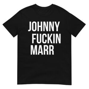 JOHNNY FUCKIN MARR (in white letters) T-Shirt
