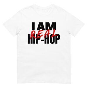 I Am Real Hip Hop (black & red version) T-Shirt