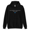 ‘Your feedback is appreciated. Now pay $8’ Hoodie