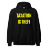 TAXATION IS THEFT Libertarian Anarcho Capitalist hoodie