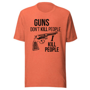 Alternative view of Guns Don't Kill People I Kill People T-Shirt (Happy Gilmore)