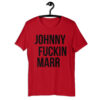 JOHNNY FUCKIN MARR t-shirt