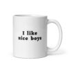 I Like Nice Boys, I Love Bad Boys coffee mug