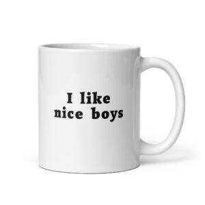 I Like Nice Boys, I Love Bad Boys coffee mug