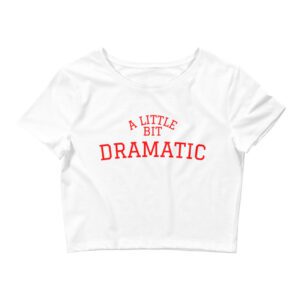 A Little Bit Dramatic Mean Girls Women’s Crop Tee